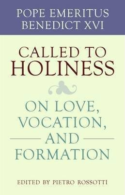 Called to Holiness(English, Paperback, XVI Pope Emeritus Benedict)