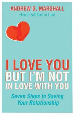 I Love You But I'm Not In Love With You(English, Paperback, Marshall Andrew G.)