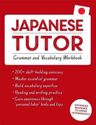 Japanese Tutor: Grammar and Vocabulary Workbook (Learn Japanese with Teach Yourself)(English, Paperback, Okajima Shin-Ichiro)
