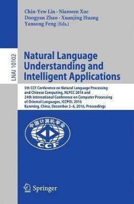 Natural Language Understanding and Intelligent Applications(English, Paperback, unknown)