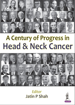 A Century of Progress in Head and Neck Cancer(English, Paperback, Shah Jatin P)