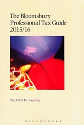 The Bloomsbury Professional Tax Guide 2015/16(English, Paperback, The TACS Partnership)