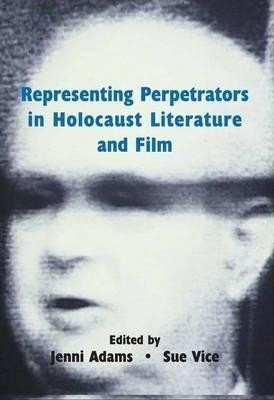 Representing Perpetrators in Holocaust Literature and Film(English, Hardcover, unknown)