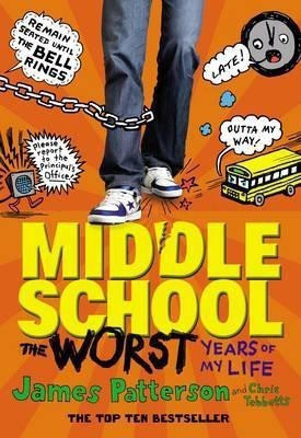 Middle School: The Worst Years of My Life  - The Worst Years of My Life(English, Paperback, Patterson James)