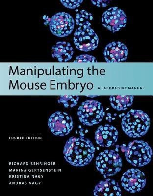 Manipulating the Mouse Embryo: A Laboratory Manual, Fourth Edition(English, Paperback, Behringer Richard PH.D.)