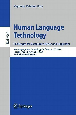 Human Language Technology. Challenges for Computer Science and Linguistics(English, Paperback, unknown)