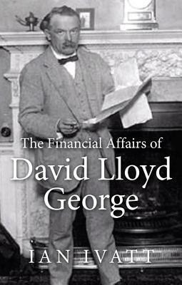 The Financial Affairs of David Lloyd George(English, Paperback, Ivatt Ian)
