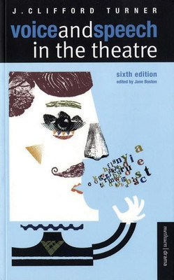 Voice and Speech in the Theatre(English, Paperback, Turner J. Clifford)