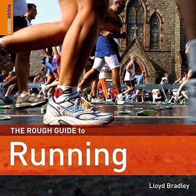The Rough Guide to Running(English, Paperback, Bradley Lloyd)