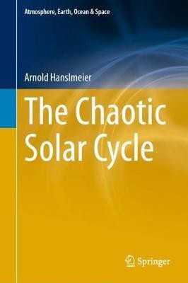 The Chaotic Solar Cycle(English, Hardcover, Hanslmeier Arnold)