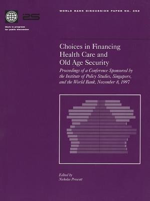 Choices in Financing Health Care and Old Age Security(English, Paperback, Bank World)