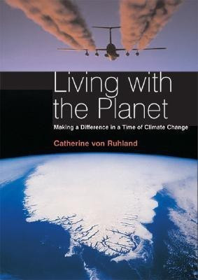 Living with the Planet(English, Paperback, von Ruhland Catherine)