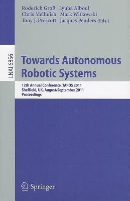 Towards Autonomous Robotic Systems(English, Paperback, unknown)