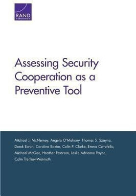 Assessing Security Cooperation as a Preventive Tool(English, Paperback, McNerney Michael J. LPC, DCH)