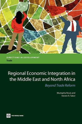 Regional Economic Integration in the Middle East and North Africa(English, Paperback, Rouis Mustapha)