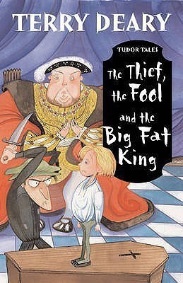 The Thief, the Fool and the Big Fat King(English, Paperback, Deary Terry)
