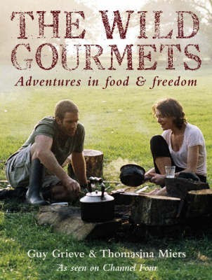 The Wild Gourmets(English, Hardcover, Grieve Guy)