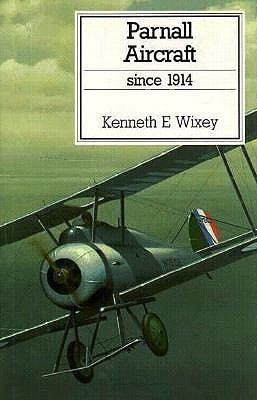 Parnall Aircraft Since 1914(English, Hardcover, Wixey Kenneth E)