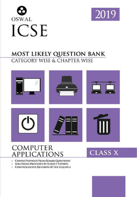 Most Likely Question Bank for Computer Applications  - ICSE Class 10 for 2019 Examination(English, Electronic book text, unknown)