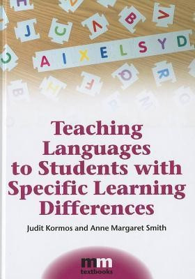 Teaching Languages to Students with Specific Learning Differences(English, Hardcover, Kormos Judit)