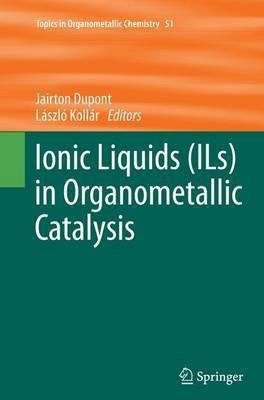 Ionic Liquids (ILs) in Organometallic Catalysis(English, Paperback, unknown)