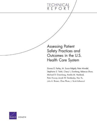 Assessing Patient Safety Practices and Outcomes in the U.S. Health Care System(English, Paperback, Farley Donna O.)