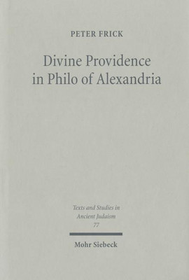 Divine Providence in Philo of Alexandria(English, Hardcover, Frick Peter)
