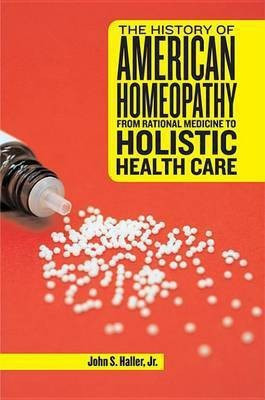 The History of American Homeopathy(English, Electronic book text, Haller John S Jr)