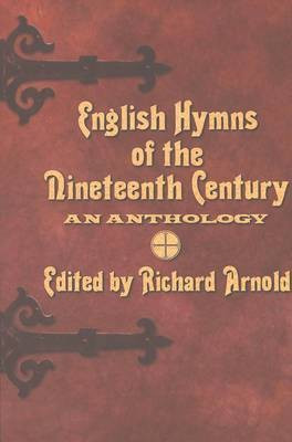 English Hymns of the Nineteenth Century(English, Hardcover, Arnold Richard QC)