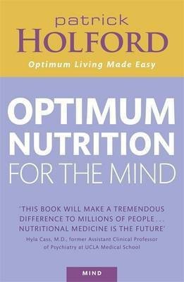 Optimum Nutrition For The Mind(English, Electronic book text, Holford Patrick)