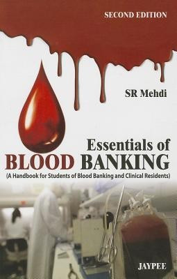 Essentials of Blood Banking(English, Paperback, Mehdi SR)