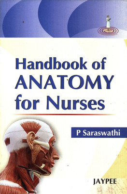 Handbook of Anatomy for Nurses(English, Paperback, Saraswathi P)