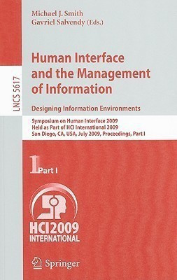 Human Interface and the Management of Information. Designing Information Environments  - Designing Information Environments Symposium on Human Interface 2009, Held as Part of HCI Internat(English, Paperback, unknown)
