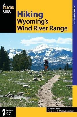 Hiking Wyoming's Wind River Range(English, Paperback, Adkison Ron)