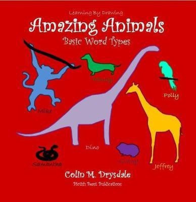 Learning By Drawing Amazing Animals(English, Paperback, Drysdale Colin M)