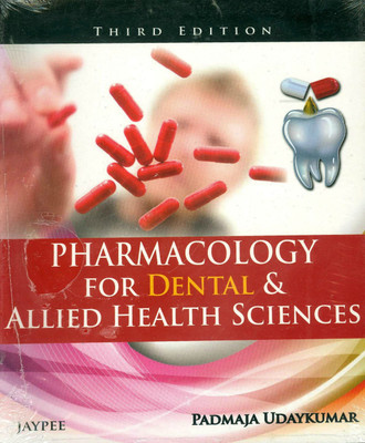 Pharmacology for Dental and Allied Health Sciences(English, Paperback, Padmaja Udaykumar)