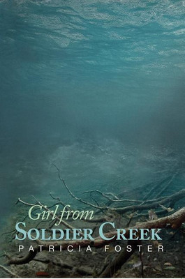 Girl from Soldier Creek(English, Paperback, Foster Patricia)