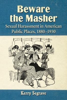 Beware the Masher(English, Paperback, Segrave Kerry)