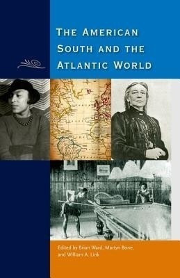 The American South and the Atlantic World(English, Hardcover, unknown)
