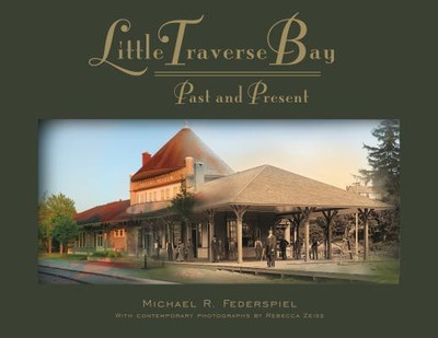 Little Traverse Bay, Past and Present(English, Hardcover, Federspiel Michael R.)