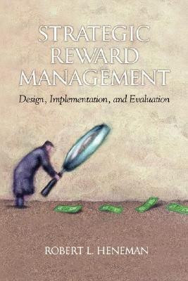 Strategic Reward Management(English, Paperback, Heneman Robert L.)