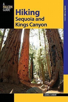 Hiking Sequoia and Kings Canyon National Parks(English, Paperback, Scheidt Laurel)