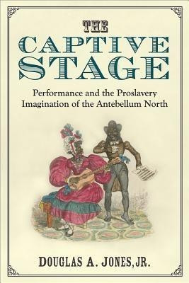 The Captive Stage(English, Hardcover, Jones Douglas A. Jr.)
