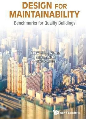 Design For Maintainability: Benchmarks For Quality Buildings(English, Paperback, Chew Yit Lin Michael)