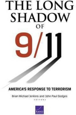 The Long Shadow of 9/11(English, Hardcover, Godges John Jenkins Brian Michael)