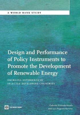 Design and Performance of Policy Instruments to Promote the Development of Renewable Energy(English, Paperback, Azuela Gabriela Elizondo)