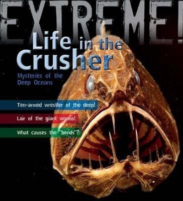 Extreme Science: Life in the Crusher(English, Hardcover, Day Trevor)