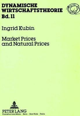 Market Prices and Natural Prices(English, Paperback, Kubin Ingrid)