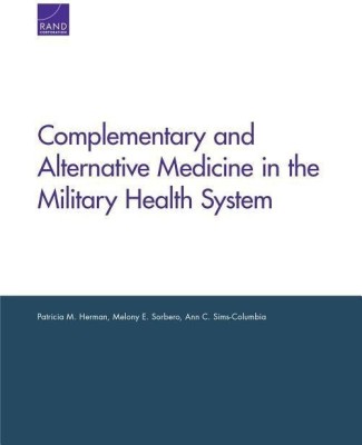 Complementary and Alternative Medicine in the Military Health System(English, Paperback, Herman Patricia M.)