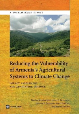 Reducing the Vulnerability of Armenia's Agricultural Systems to Climate Change(English, Paperback, Ahouissoussi Nicolas)